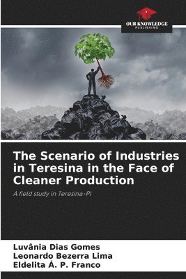 bokomslag The Scenario of Industries in Teresina in the Face of Cleaner Production