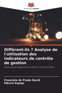 bokomslag Diffèrent-ils ? Analyse de l'utilisation des indicateurs de contrôle de gestion