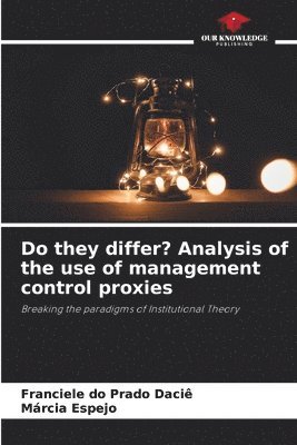 bokomslag Do they differ? Analysis of the use of management control proxies