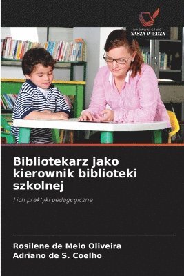 bokomslag Bibliotekarz jako kierownik biblioteki szkolnej