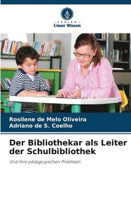 bokomslag Der Bibliothekar als Leiter der Schulbibliothek