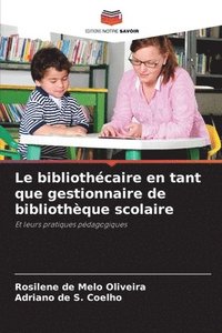 bokomslag Le bibliothcaire en tant que gestionnaire de bibliothque scolaire