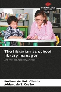 bokomslag The librarian as school library manager