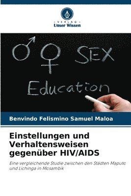 Einstellungen und Verhaltensweisen gegenüber HIV/AIDS 1