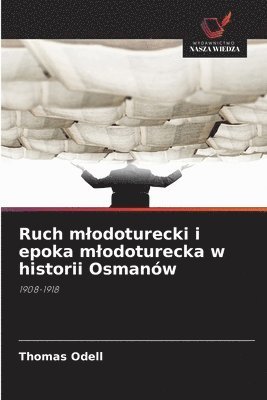 bokomslag Ruch mlodoturecki i epoka mlodoturecka w historii Osmanów