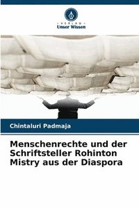 bokomslag Menschenrechte und der Schriftsteller Rohinton Mistry aus der Diaspora