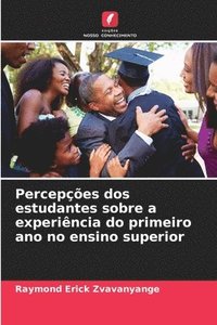 bokomslag Percepes dos estudantes sobre a experincia do primeiro ano no ensino superior