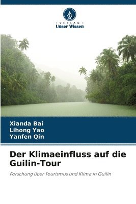 bokomslag Der Klimaeinfluss auf die Guilin-Tour