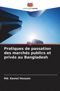 bokomslag Pratiques de passation des marchés publics et privés au Bangladesh