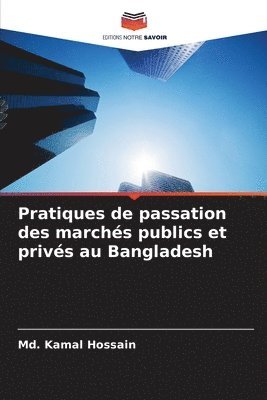 bokomslag Pratiques de passation des marchs publics et privs au Bangladesh