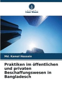 bokomslag Praktiken im öffentlichen und privaten Beschaffungswesen in Bangladesch