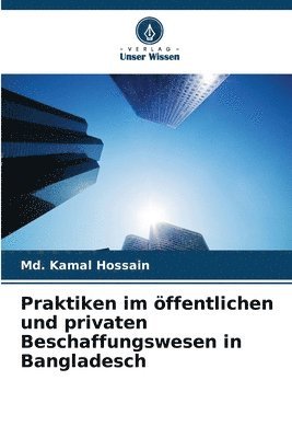 bokomslag Praktiken im ffentlichen und privaten Beschaffungswesen in Bangladesch