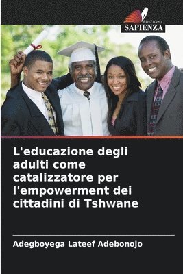 bokomslag L'educazione degli adulti come catalizzatore per l'empowerment dei cittadini di Tshwane