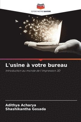 L'usine à votre bureau 1