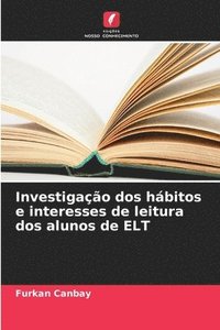 bokomslag Investigação dos hábitos e interesses de leitura dos alunos de ELT