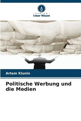 bokomslag Politische Werbung und die Medien