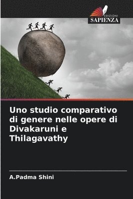 bokomslag Uno studio comparativo di genere nelle opere di Divakaruni e Thilagavathy