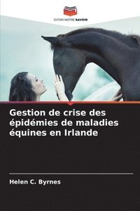 bokomslag Gestion de crise des épidémies de maladies équines en Irlande