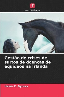 bokomslag Gesto de crises de surtos de doenas de equdeos na Irlanda