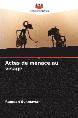 bokomslag Actes de menace au visage