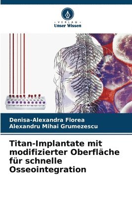 Titan-Implantate mit modifizierter Oberflche fr schnelle Osseointegration 1