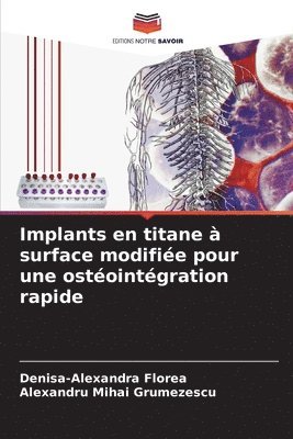 Implants en titane à surface modifiée pour une ostéointégration rapide 1