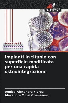 Impianti in titanio con superficie modificata per una rapida osteointegrazione 1