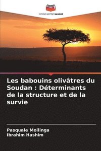 bokomslag Les babouins olivâtres du Soudan: Déterminants de la structure et de la survie