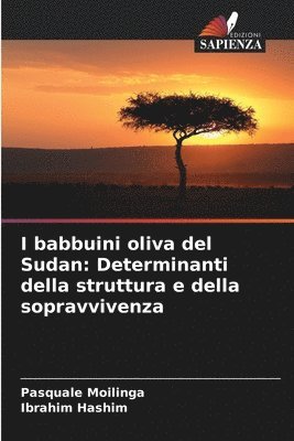 I babbuini oliva del Sudan: Determinanti della struttura e della sopravvivenza 1