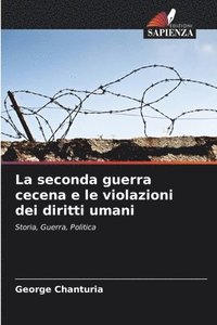 bokomslag seconda guerra cecena e le violazioni dei diritti umani