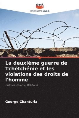 bokomslag deuxième guerre de Tchétchénie et les violations des droits de l'homme