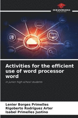 Activities for the efficient use of word processor word 1