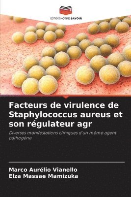 bokomslag Facteurs de virulence de Staphylococcus aureus et son régulateur agr