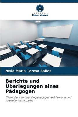 Berichte und Überlegungen eines Pädagogen 1