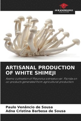 bokomslag Artisanal Production of White Shimeji