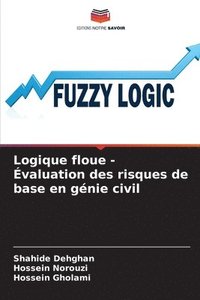 bokomslag Logique floue - Évaluation des risques de base en génie civil