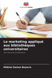 bokomslag marketing appliqué aux bibliothèques universitaires