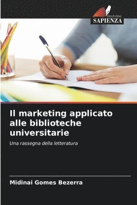 bokomslag Il marketing applicato alle biblioteche universitarie