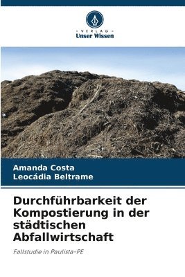 bokomslag Durchführbarkeit der Kompostierung in der städtischen Abfallwirtschaft