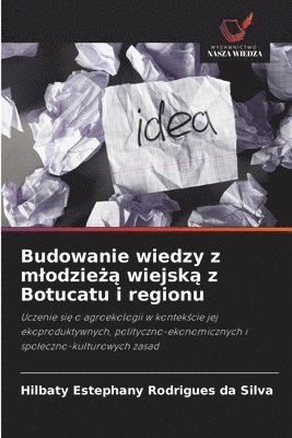 bokomslag Budowanie wiedzy z mlodzie&#380;&#261; wiejsk&#261; z Botucatu i regionu