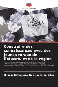 bokomslag Construire des connaissances avec des jeunes ruraux de Botucatu et de la région