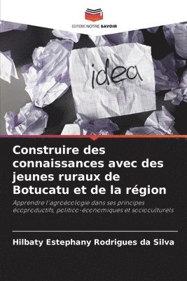 bokomslag Construire des connaissances avec des jeunes ruraux de Botucatu et de la rgion