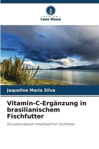 bokomslag Vitamin-C-Ergänzung in brasilianischem Fischfutter