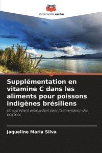 bokomslag Supplémentation en vitamine C dans les aliments pour poissons indigènes brésiliens