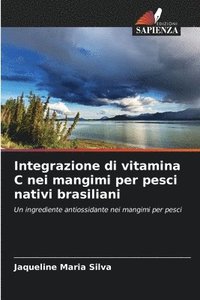 bokomslag Integrazione di vitamina C nei mangimi per pesci nativi brasiliani