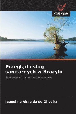 bokomslag Przegl&#261;d uslug sanitarnych w Brazylii