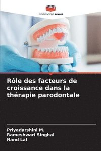 bokomslag Rle des facteurs de croissance dans la thrapie parodontale