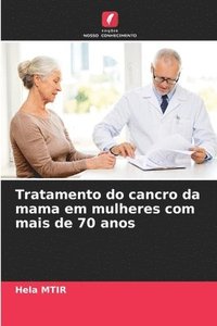 bokomslag Tratamento do cancro da mama em mulheres com mais de 70 anos