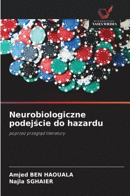 bokomslag Neurobiologiczne podej&#347;cie do hazardu