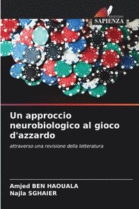 bokomslag Un approccio neurobiologico al gioco d'azzardo